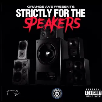 STRICTLY FOR THE SPEAKERS by TsuBirdd