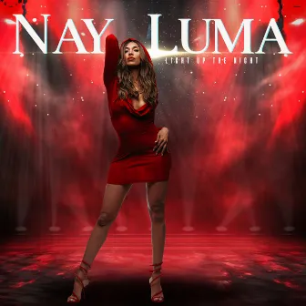 Light Up The Night by Nay Luma