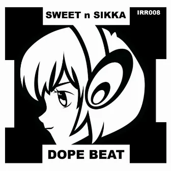 Dope Beat / Success by Sweet N Sikka