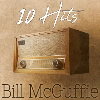 10 Hits of Bill McGuffie by Bill McGuffie