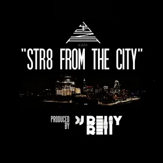 Str8 from the City by Jgiza