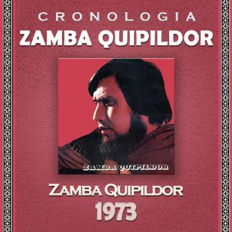 Zamba Quipildor Cronología - Zamba Quipildor (1973) by Zamba Quipildor