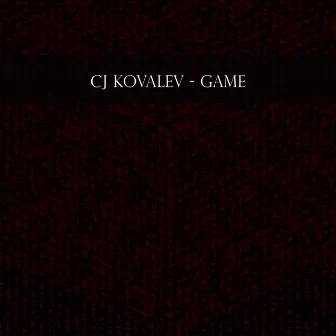 Game by CJ Kovalev