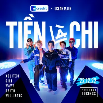 Tiền Là Chi (Mcredit x OCEAN MOB) by Mcredit