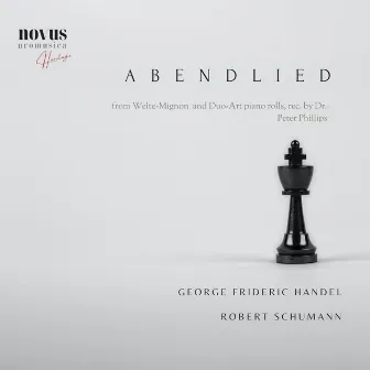 Abendlied. Piano Music of Handel and Schumann. Visions from the Golden Age by Teresa Carreño