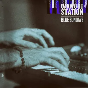 Blue Sundays by Oakwood Station