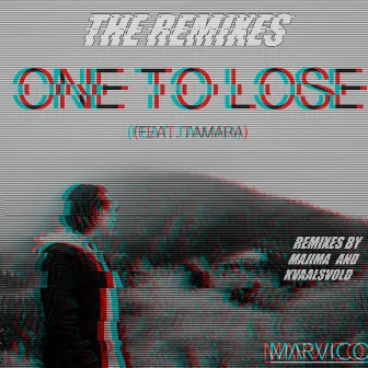 One to Lose (The Remixes) by Marvico