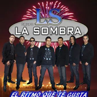 El Ritmo Que Te Gusta by Grupo La Sombra