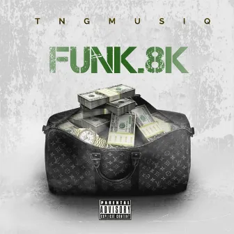 FUNK .8K by TNG MUSIQ