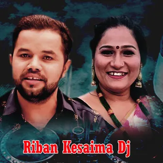 Riban Kesaima DJ by Rajendra Bhandari