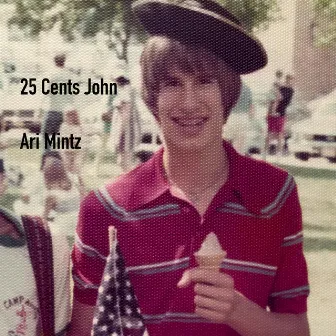 25 Cents John by Ari Mintz