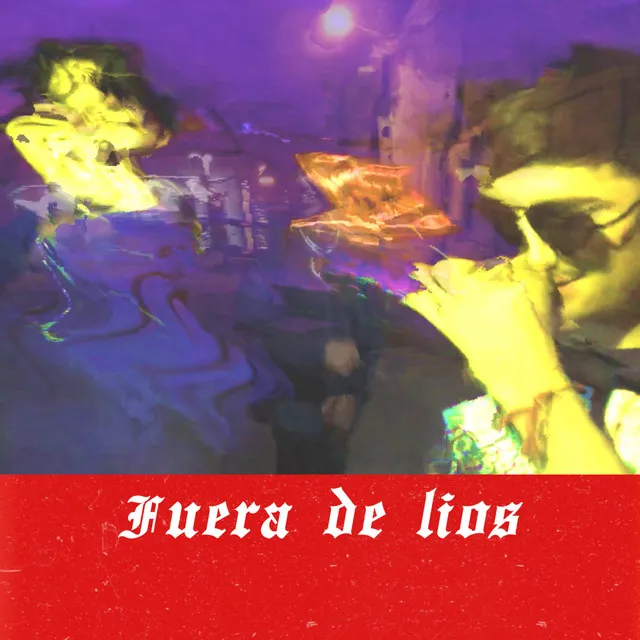 Fuera de lios