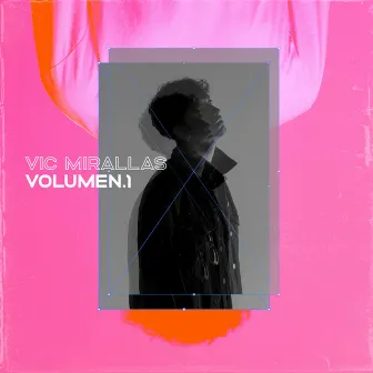 Volumen 1 - EP by Vic Mirallas