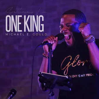 One King (Live) by Michael E. Gould