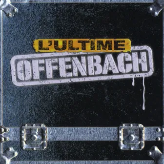 L'ultime by Offenbach