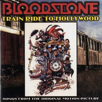 Train Ride to Hollywood (Original Motion Picture Soundtrack) by Bloodstone