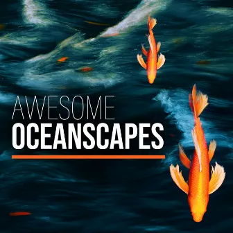 Awesome Oceanscapes by Sounds Of The Ocean