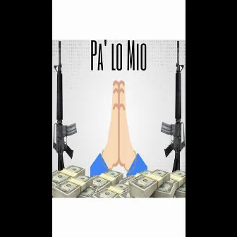 Pa' Lo Mio by TeffoSAD