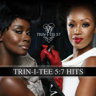 Trin-i-tee 5:7 Hits by Trin-I-Tee 5:7