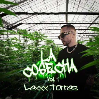 La Cosecha Vol 1 by Lexxx Torres