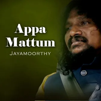 Appa Mattum by Jayamoorthy