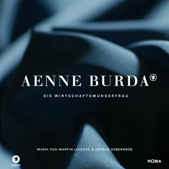 Aenne Burda - Die Wirtschaftswunderfrau by Martin Lingnau