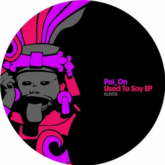 Used to Say EP by Pol_On