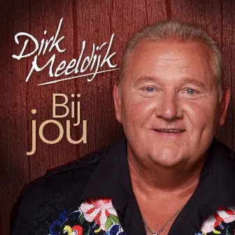 Bij Jou by Dirk Meeldijk