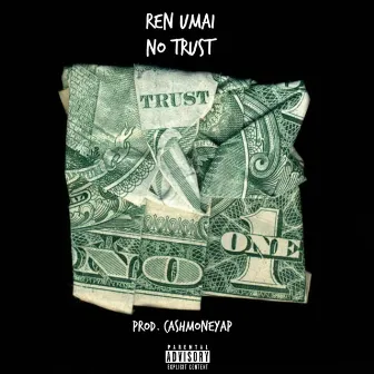 No Trust by Ren Umai