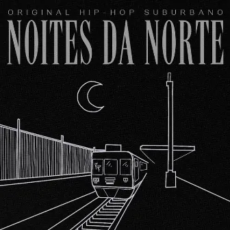 Noites da Norte by RP Local