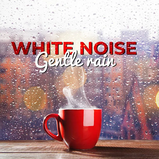 White Noise: Gentle Rain