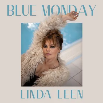 Blue Monday by Linda Leen