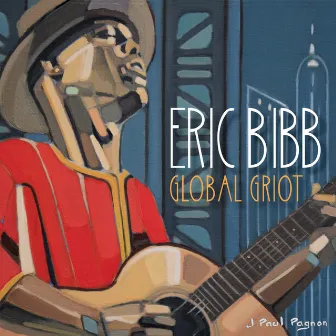 Global Griot by Eric Bibb