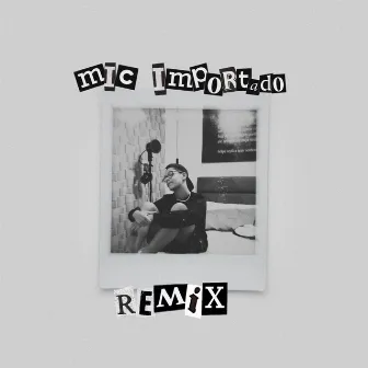 Mic Importado (Remix) by Perigato