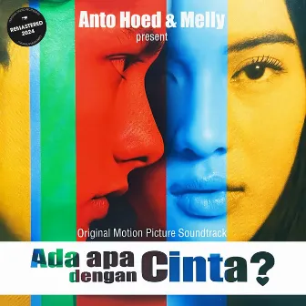 Ada Apa Dengan Cinta? (Original Soundtrack) [Remastered 2024] by Melly Goeslaw