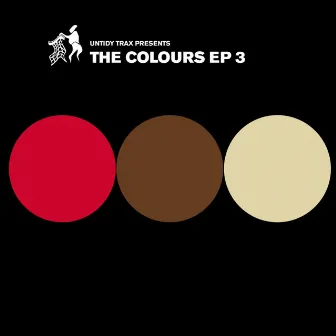 The Colours EP 3 by Untidy Presents