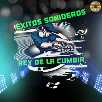 Rey De La Cumbia by Exitos Sonideros