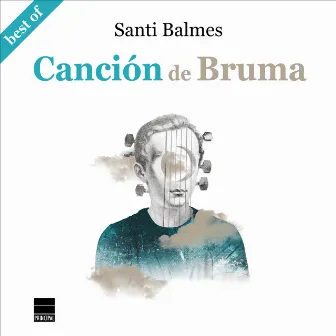 Canción de Bruma by Santi Balmes