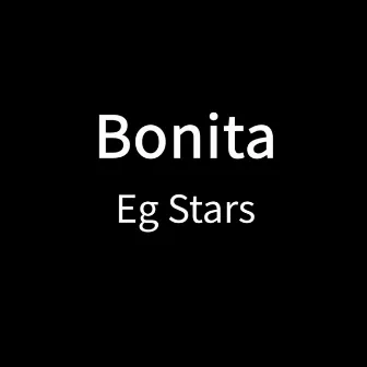 Bonita by Eg Stars