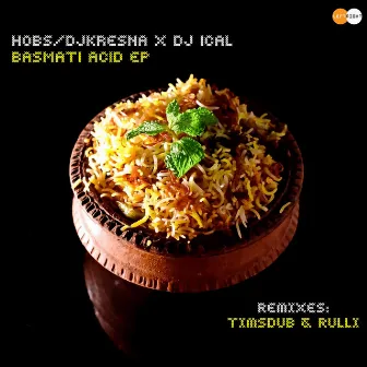 Basmati Acid by HoBS/DJKRESNA