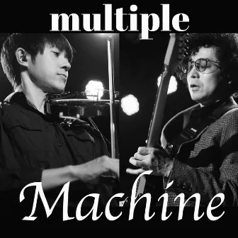 machine by Multiple