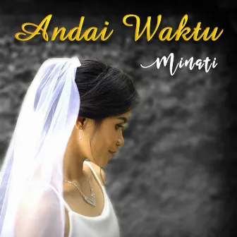 Andai Waktu by Minati