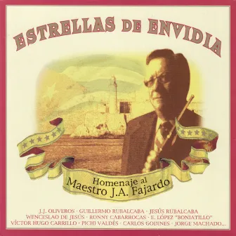 Homenaje Al Maestro J.A. Fajardo by Estrellas De Envidia