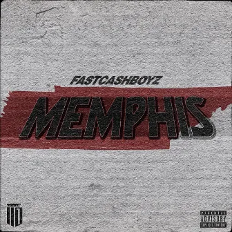 Memphis by Fast Cash Boyz