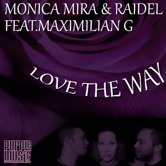 Love the Way (feat. Maximilian G) by Raidel