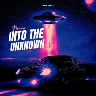 Into the Unknown Vol 1 by Nexus