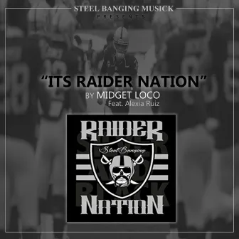 Its Raider Nation (feat. Alexia Ruiz) by Midget Loco