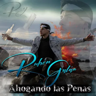 Ahogando las Penas by Ruben Galan