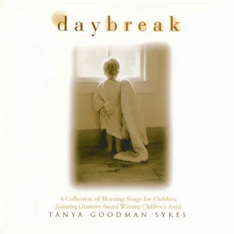 Daybreak: A Collection Of Morning Songs For Children by Tanya Goodman Sykes