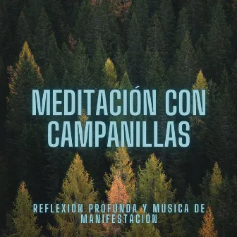 Meditación Con Campanillas: Reflexión Profunda Y Música De Manifestación by VDWW